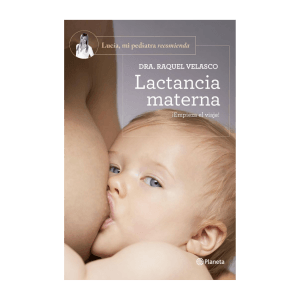 Lactancia materna (Dra. Raquel Velasco)