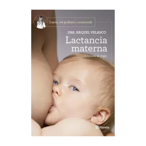 Lactancia materna (Dra. Raquel Velasco)