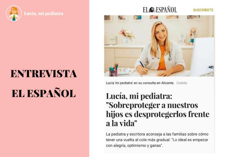Lucía, mi pediatra: «Sobreproteger a nuestros hijos es desprotegerlos frente a la vida» | Entrevista El Español