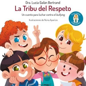 La Tribu del Respeto: Un cuento para luchar contra el bullying