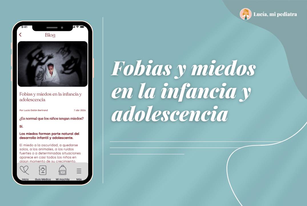Fobias y miedos en la infancia y adolescencia - Lucía, mi pediatra
