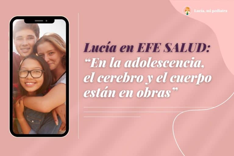 Lucía, mi pediatra en EFE Salud: “En la adolescencia, el cerebro y el cuerpo están en obras”
