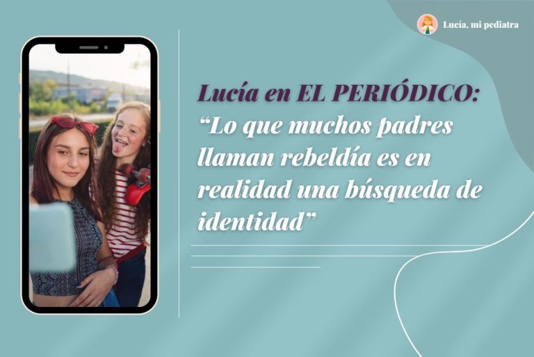 Lucía, mi pediatra en El Periódico: «Lo que muchos padres llaman rebeldía es en realidad una búsqueda de identidad»
